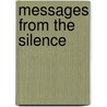 Messages From The Silence by Mary Saint-Marie/Sheoekah