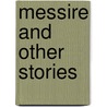 Messire And Other Stories by Frances E. Crompton