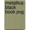 Metallica: Black Book Pvg door Metallica