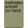 Methoden schnell zur Hand door Bettina Hugenschmidt