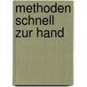 Methoden schnell zur Hand by Bettina Hugenschmidt