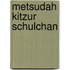 Metsudah Kitzur Schulchan