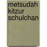 Metsudah Kitzur Schulchan by Avrohom Davis