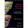 Mexican Highland Cultures door Sigvald Linne