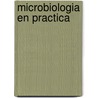 Microbiologia En Practica door Laura E. Alche