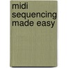 Midi Sequencing Made Easy door Stuart Clyde