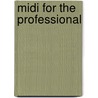 Midi for the Professional by Tim Tully