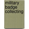 Military Badge Collecting door John Gaylor