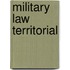 Military Law  Territorial