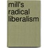 Mill's Radical Liberalism