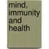 Mind, Immunity And Health