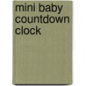 Mini Baby Countdown Clock by Tracy Guth Spangler