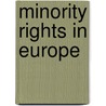 Minority Rights In Europe door Onbekend