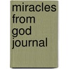Miracles From God Journal by Barbara Jean Carr