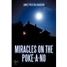 Miracles On The Poke-A-No door James Preston Hardison