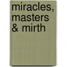 Miracles, Masters & Mirth door Therese Emmanuel Grey