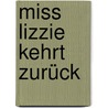 Miss Lizzie kehrt zurück by Walter Satterthwait