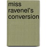 Miss Ravenel's Conversion by John William De Forest