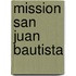Mission San Juan Bautista