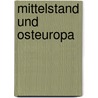 Mittelstand und Osteuropa door Onbekend