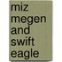 Miz Megen And Swift Eagle