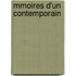Mmoires D'Un Contemporain