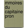 Mmoires Du Capitaine Pron door ron P