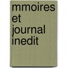 Mmoires Et Journal Inedit door Ren-Louis Voyer De Argenson