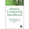 Mobile Computing Handbook door Imad Mahgoub