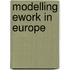 Modelling Ework In Europe