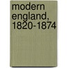 Modern England, 1820-1874 door Oscar Browning