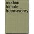 Modern Female Freemasonry