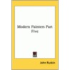 Modern Painters Part Five by Lld John Ruskin