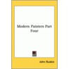 Modern Painters Part Four by Lld John Ruskin