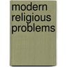 Modern Religious Problems door James Moffatt