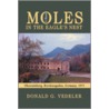 Moles In The Eagle's Nest by Donald Vedeler