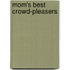 Mom's Best Crowd-Pleasers