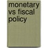 Monetary Vs Fiscal Policy