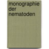 Monographie Der Nematoden door Schneider Anton