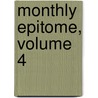 Monthly Epitome, Volume 4 door William Clarke