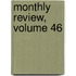 Monthly Review, Volume 46