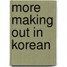 More Making Out in Korean door Ghi-Woon Seo