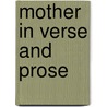 Mother in Verse and Prose door Susan Tracy Rice