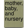 Mother, Baby, and Nursery door Genevi ve Tucker