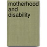 Motherhood and Disability door Ora Prilleltensky