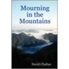 Mourning In The Mountains door David Chaltas