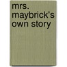 Mrs. Maybrick's Own Story door Florence Elizabeth Chandler Maybrick