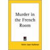 Murder In The French Room door Helen Joan Hultman