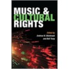 Music and Cultural Rights by Andrew Weintraub