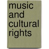 Music and Cultural Rights door Onbekend